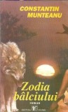 Zodia balciului - Constantin Munteanu
