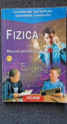 FIZICA MANUAL PENTRU CLASA A XI-a - Dorel Haralamb, Seryl Talpalaru foto