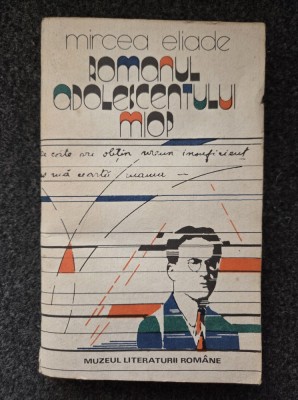 ROMANUL ADOLESCENTULUI MIOP - Mircea Eliade foto
