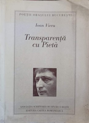 TRANSPARENTA CU PIETA. POEZII (CU DEDICATIA AUTORULUI CATRE PICTORUL VAL GHEORGHIU)-IOAN VIERU-252912 foto