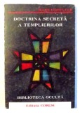 DOCTRINA SECRETA A TEMPLIERILOR de JULES LOISELEUR , 1998