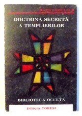 DOCTRINA SECRETA A TEMPLIERILOR de JULES LOISELEUR , 1998 foto