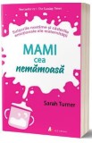 Mami cea nemamoasa - Sarah Turner