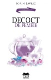 Decoct de femeie | Sorin Lavric, Ideea Europeana