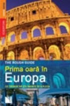 Prima oara in Europa. Ce trebuie sa stii inainte de a pleca!