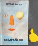 Companero George Bocsa Exemplar semnat