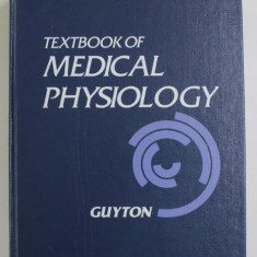 TEXTBOOK OF MEDICAL PHYSIOLOGY, 7th EDITION by ARTHUR C. GUYTON , 1986