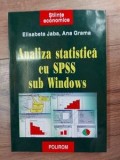 Analiza statistica cu SPSS sub Windows Elisabeta Jaba,Ana Grama