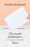 The Amish Quiltmaker&#039;s Unconventional Niece