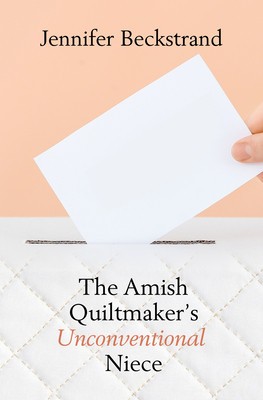 The Amish Quiltmaker&#039;s Unconventional Niece