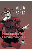 L-am cunoscut pe Yorick. I knew Yorick - Vilia Banta, 2022