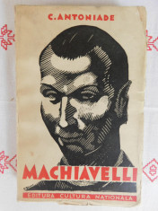 Machiavelli-C Antoniade-Editura Cultura Nationala foto