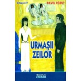 Urmasii zeilor. Octogon 77 - Pavel Corut