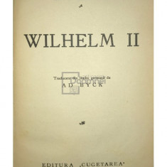 Emil Ludwig - Wilhelm II (editia 1935)