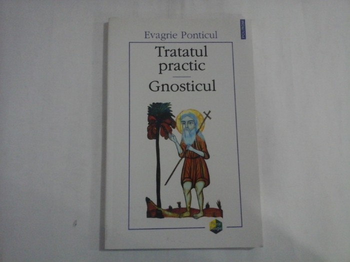 TRATATUL PRACTIC GNOSTICUL - EVAGRIE PONTICUL 2003