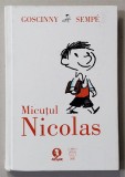 MICUTUL NICOLAS de RENE GOSCINNY si JEAN - JACQUES SEMPE , 2014 * EDITIE CARTONATA