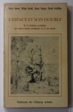 L &#039;ESPACE ET SON DOUBLE - DE LA RESIDENCE SECONDAIRE AUX AUTRES FORMES SECONDAIRES DE LA VIE SOCIALE par PIERRE SANSOT ...CLAUDE VERDILLON , 1978 , SU