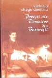 Povesti ale Domnilor din Bucuresti - Victoria Dragu Dimitriu, Editura Vremea, 2005, Roman