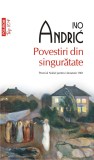 Povestiri din singuratate - Ivo Andric - Polirom