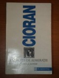 EXERCITII DE ADMIRATIE,ESEURI SI PORTRETE de EMIL CIORAN