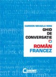 Cumpara ieftin GHID DE CONVERSATIE ROMAN-FRANCEZ, Corint