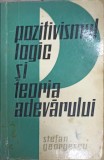 POZITIVISMUL LOGIC SI TEORIA ADEVARULUI-STEFAN GEORGESCU