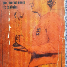 Din nou pe meridianele fotbalului, Constantin Teasca, Ed CFS 1967, 348 pag+poze