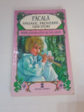 PACALA ~ SNOAVE , PROVERBE , GHICITORI ( bibliografie scolara ) 1999