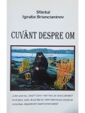 Ignatie Briancianinov - Cuvant despre om (Editia: 2007)