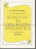 Romania In Diplomatia Vaticanului 1939-1944 - Ion Dumitriu-Snagov