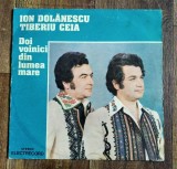 DD- Ion Dolănescu, Tiberiu Ceia &ndash; Doi Voinici Din Lumea Mare, vinil Electrecord