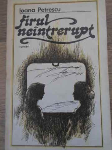 FIRUL NEINTRERUPT-IOANA PETRESCU-90301