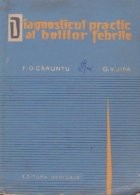 Diagnosticul practic al bolilor febrile