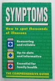 SYMPTOMS , HOW TO SPOT THOUSANDS OF ILLNESSES by Dr. ROBERT YOUNGSON , 1995