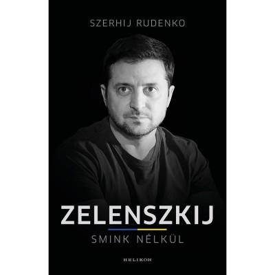 Zelenszkij smink n&amp;eacute;lk&amp;uuml;l - Szerhij Rudenko foto