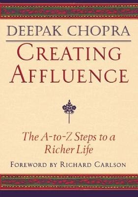 Creating Affluence: The A-To-Z Steps to a Richer Life foto