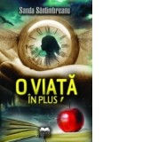 O viata in plus - Proze - Sanda Santimbreanu