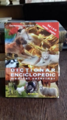 DICTIONAR ENCICLOPEDIC MEDICAL VETERINAR - LUCIAN IONITA VOL.1 A-H foto