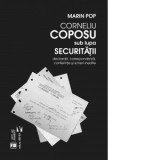 Corneliu Coposu sub lupa Securitatii - Marin Pop