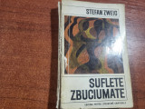 Suflete zbuciumate de Stefan Zweig