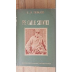 Pe caile stiintei-L.S. Fridland