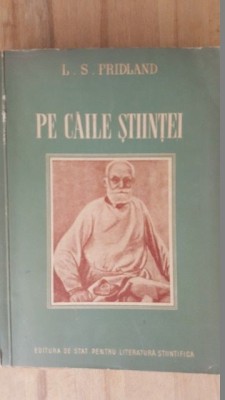 Pe caile stiintei-L.S. Fridland foto