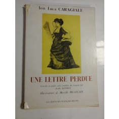 UNE LETTRE PERDUE Illustrations de Mireille MIAILHE - Ion Luca CARAGIALE - Les Editeurs Francais Reunis, 1953 -