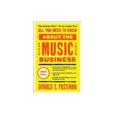 All You Need to Know about the Music Business: 10th Edition