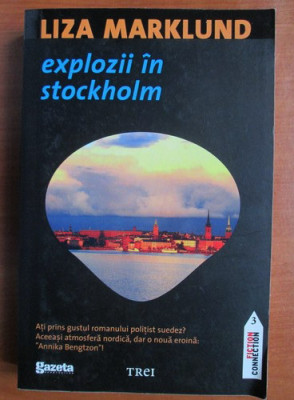 Liza Marklund - Explozii in Stockholm foto