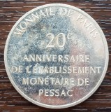 (A165) MEDALIE DIN ARGINT FRANTA - 20 ANI DE LA INFIINTAREA MONETARIEI PESSAC, Europa