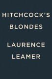 Hitchcock&#039;s Blondes: The Unforgettable Women Behind the Legendary Director&#039;s Dark Obsession