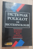 Dicționar poliglot de biotehnologie (rom&acirc;n*englez*rus*francez*finlandez) 2007