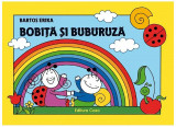 Bobiţă şi Buburuză - Hardcover - Erika Bartos - Casa