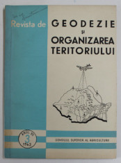 REVISTA DE GEODEZIE SI ORGANIZAREA TERITORIULUI , ANUL VII , NR. 3 , 1963 foto